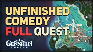 Unfinished Comedy Genshin Impact Full Quest