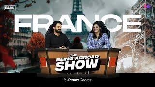 Reality of FRANCE | 2024-​ൽ ഫ്രാൻസ് Choose ചെയ്യണോ? | achayathi_in_paris | The Being Abroad Show