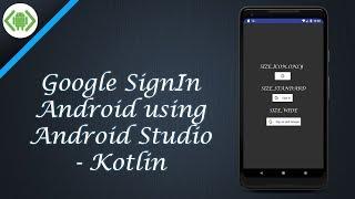 Google SignIn in Android using Android Studio - Kotlin