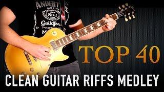 Top 40 Clean Guitar Riffs Medley (Performed by Karl Golden)