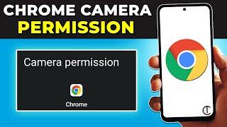 How To Allow Camera Permission on Chrome - Enable/Disable Camera on Chrome Android