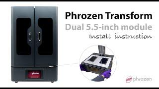 Transform | How to Install Dual-5.5 inch Module -Phrozen LCD 3D Printer