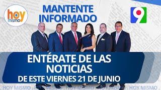 Titulares de prensa dominicana viernes 21 de junio 2024 | Hoy Mismo