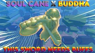 [GPO] SOUL CANE X BUDDHA THIS SWORD NEEDS BUFFS