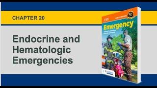 Chapter 20, Endocrine and Hematologic Emergencies