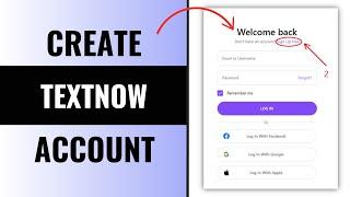 How to Sign Up TextNow App 2025 | Open Create TextNow Account