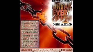 DJ DOTCOM PRESENTS BREAK EVERY CHAIN GOSPEL MIX (RE-UPLOAD)®