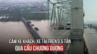 Hà Nội cấm nhiều loại xe qua cầu Chương Dương giữa lúc Nước sông Hồng dâng cao