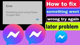 How to fix messenger something went wrong please try again later login problem 2023