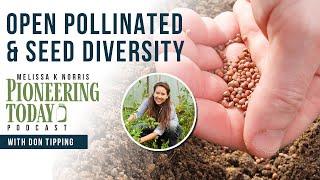 EP: 425 Seed Freedom & Resilience Why Open Pollinated Is More Important than Ever - Siskiyou Seeds