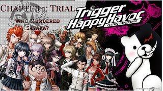 Danganronpa: Trigger Happy Havoc (PC) - Who Murdered Sayaka? - Chapter 1 Trial Walkthrough Gameplay