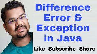 Difference Between Error and Exception in Java
