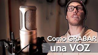 Como GRABAR una VOZ (Preparativos) | Audio para Músicos