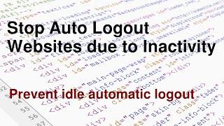 Stop auto logout websites in Browser due to inactivity | Prevent Auto Sign out websites in a Browser