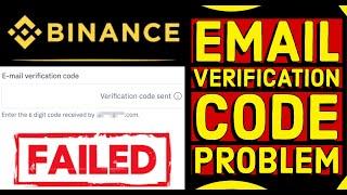 BINANCE LOGIN PROBLEM EMAIL VERIFICATION CODE NOT SENDING