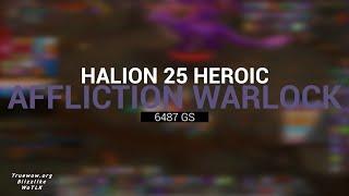 Affliction Better than Demo Warlock? | Halion 25 Heroic | Affliction Warlock PvE WoTLK | RS 25 HC