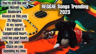 REGGAE Songs 2023 trending| You're Still the One