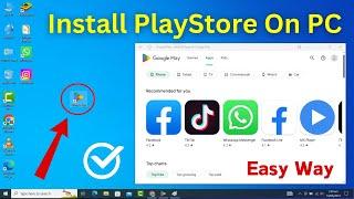 Download & Install Google Playstore Apps On Windows 10 PC Or Laptop | Install Playstore Apps On PC