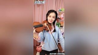 【抖音】Let's tiktok 抖起来 Tik Tok China 每日精选，会拉小提琴的小姐姐最美了！#7