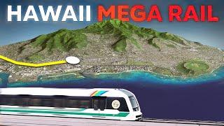 The Struggle to Complete Hawaii’s $11B Railway