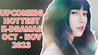 Upcoming Hottest K-Dramas Oct-Nov 2023 | Most Anticipated Korean Dramas | Dramatically Yours