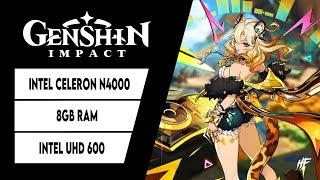 Genshin Impact 5.1 | Celeron N4000 + UHD 600 | 8GB RAM