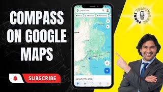 How to Use Compass on Google Maps | Master Your Direction