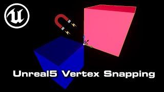 Unreal 5 Vertex Snapping