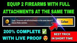 EQUIP 2 FIREARMS WITH FULL ATTACHMENTS AT THE SAME TIME IN 5 CLASSIC MODE MATCHES FRIEND BOOST PUBG