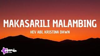 Hev Abi, Kristina Dawn - Makasarili Malambing (Lyrics)