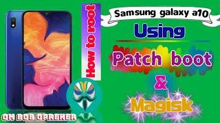 Samsung galaxy A10 : How to Root using Magisk and Patch Boot