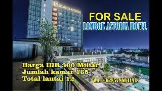 FOR SALE LOMBOK ASTORIA HOTEL +6285786641818