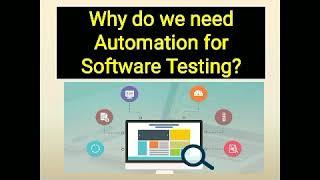 Why do we need Automation for Software Testing