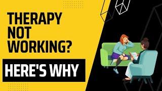 Why is therapy not working?