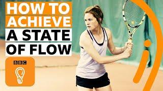 What is flow and how can it help you achieve more? | BBC Ideas