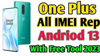 One Plus 8 & 8T 7&7t 9 9 Pro All One Plus Andriod 13 IMEI Repear Solution Urdu Hindi 2023