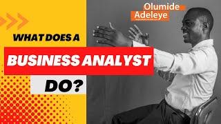 What Does a Business Analyst Do?