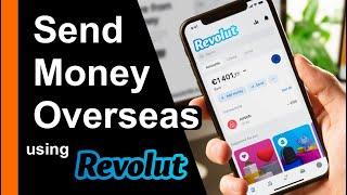 How to Send Money International with Revolut | Sending money overseas- International money transfers