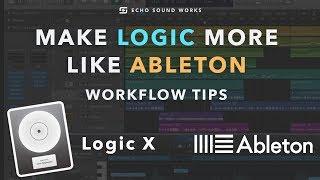 Logic X Workflow Tips | Make Logic More Like Ableton