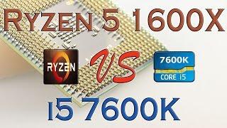 RYZEN 5 1600X vs i5 7600K - BENCHMARKS / GAMING TESTS REVIEW AND COMPARISON / Ryzen vs Kaby Lake