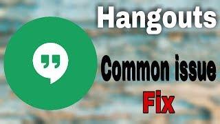 How To Fix Hangouts Issue Error Problem Solve