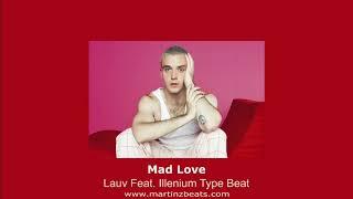 Lauv Feat. Illenium Type Beat "Mad Love" Future Pop Trap Instrumental 2020 Prod. @martinzbeats