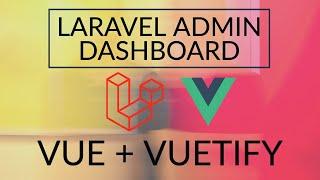 Laravel + Vue + Vuetify Admin Dashboard in 24 Minutes |  Media Library | Admin Authentication