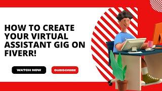 How to Create Your Virtual Assistant Gig On Fiverr!