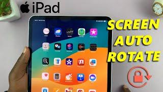 How To Enable Screen Auto Rotate On iPad