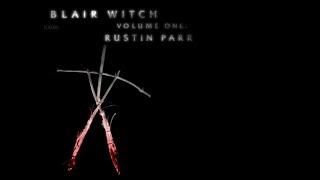 [PC HD] Blair Witch Volume I - Rustin Parr - Full Gameplay - Win10