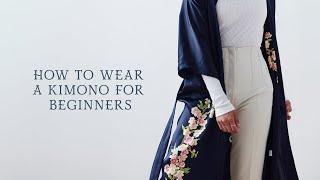 How to Wear a Kimono for Beginners