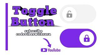 Toggle Button with HTML and CSS |