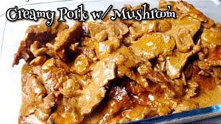 Creamy Pork with Mushroom Recipe