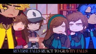 Reverse falls react to Gravity falls [1/2] | ️ |